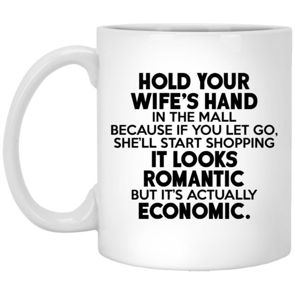 Hold Your Wife’s Hand In The Mall Mugs