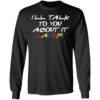 I’ll Talk To You About It Later Shirt
