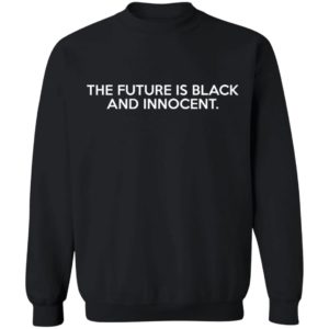 The Future Is Black And Innocent Hoodie