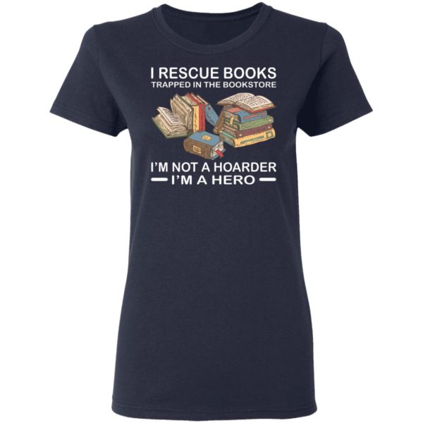 I Rescue Books Trapped In The Bookstore Shirt