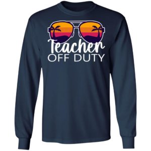 Teacher Off Duty Shirt
