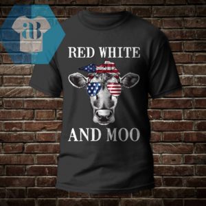 4th Of July - Red White And Moo Shirt