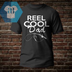 Fishing Reel Cool Dad Shirt