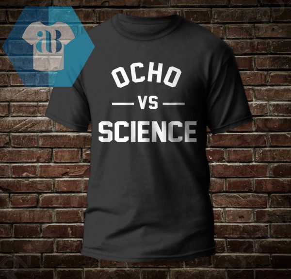 OCho Vs Science Shirt