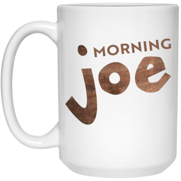 Morning Joe Mugs