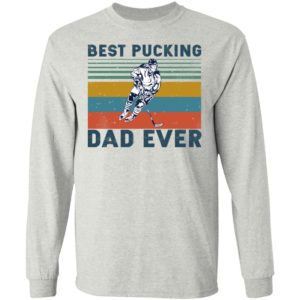 Best Pucking Dad Ever Shirt