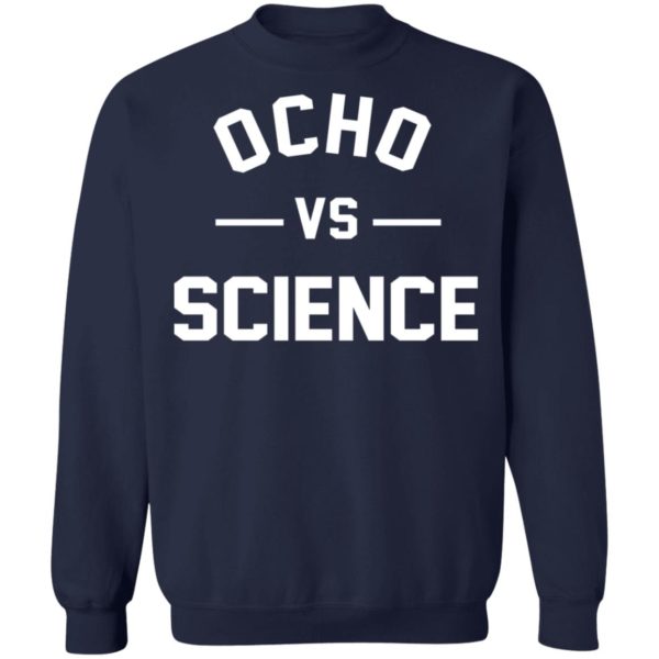 OCho Vs Science Shirt