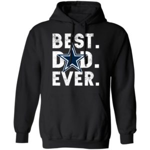 Dallas Cowboys – Best Dad Ever Shirt