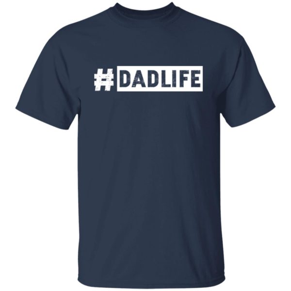 #DadLife Shirt