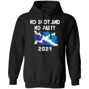 No Scotland No Party Shirt