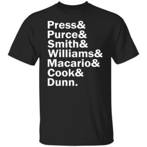 Press and Purce and Smith and Williams and Macario and Cook and Dunn Shirt