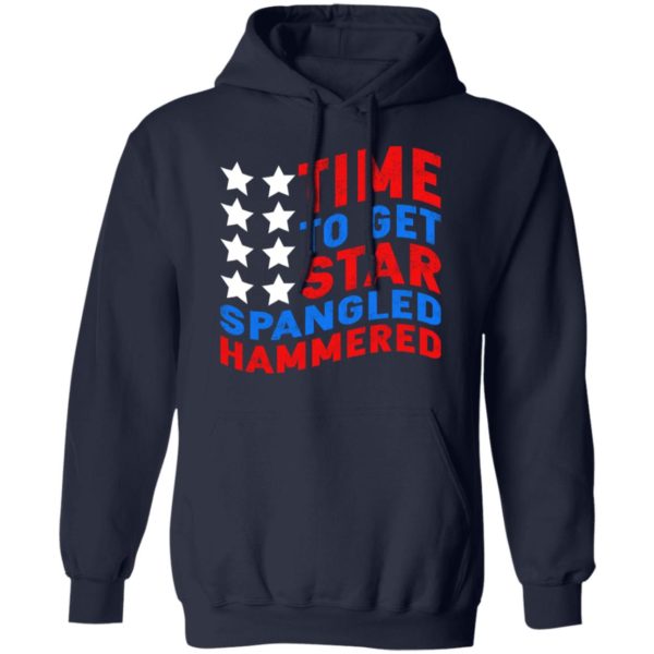 Time To Get Star Spangled Hammered Shirt
