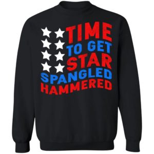 Time To Get Star Spangled Hammered Shirt