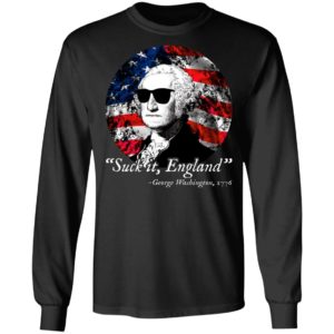 4th Of July – Suck It England – George Washington 1776 Shirt