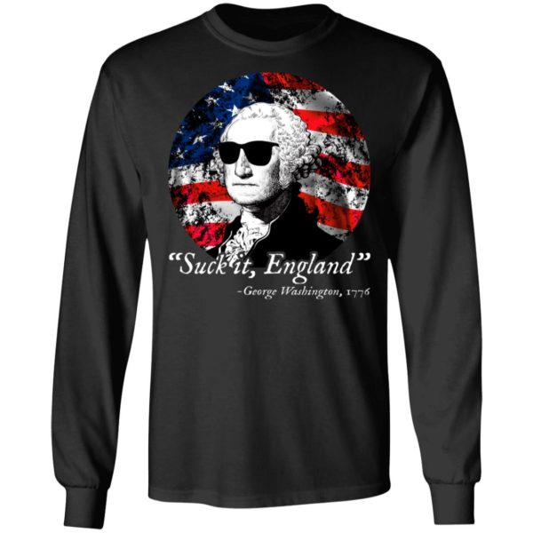 4th Of July – Suck It England – George Washington 1776 Shirt