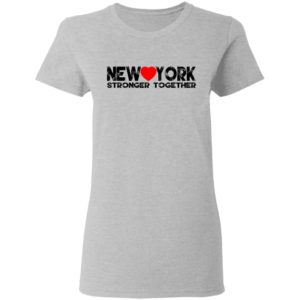 I Love New York Stronger Together Shirt