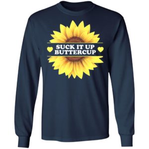 Suck It Up Buttercup Shirt