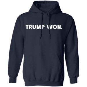Trump Won Shirt