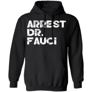 Arrest Dr Fauci Shirt