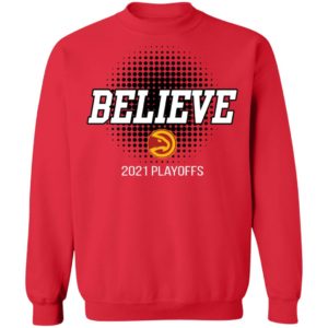 Hawks Believe 2021 Playoffs Shirt