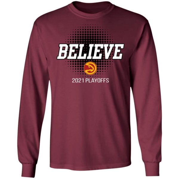Hawks Believe 2021 Playoffs Shirt