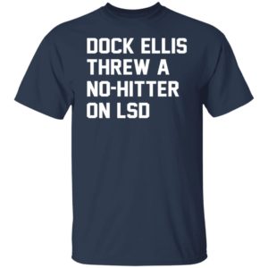 Dock Ellis Threw A No-hitter On LSD Shirt