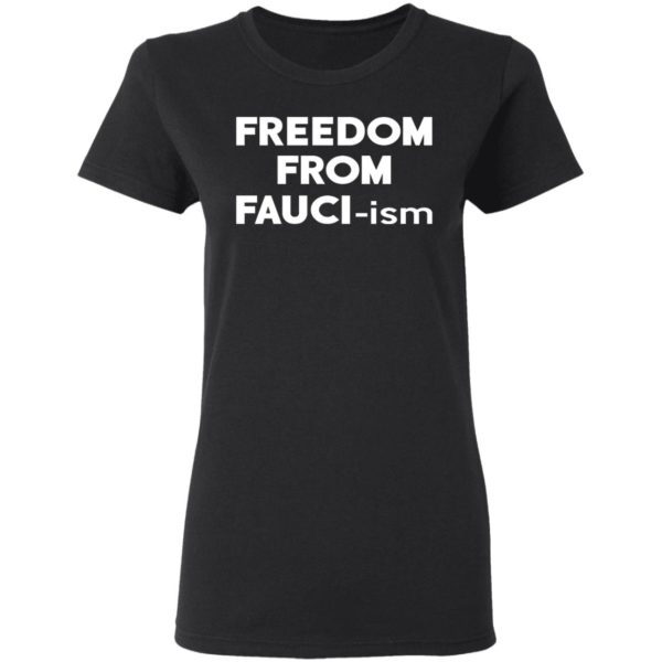 Freedom From Fauci-ism Shirt