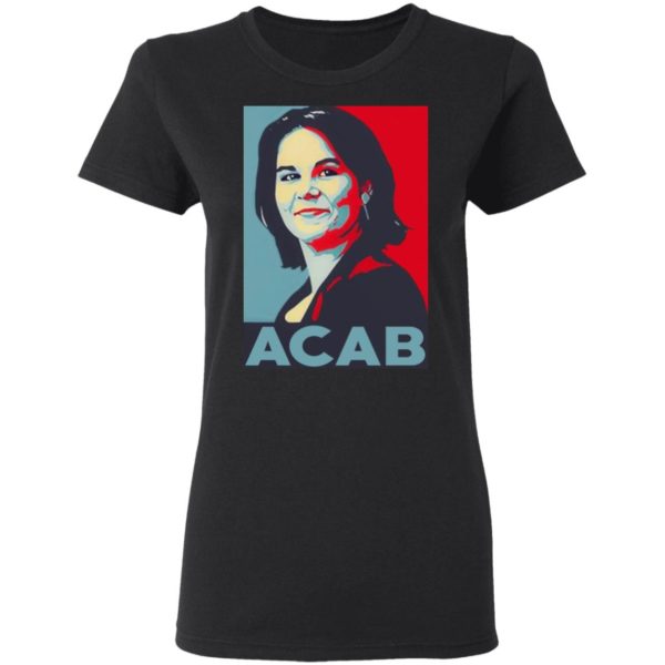 ACAB Annalena Charlotte Alma Baerbock Shirt
