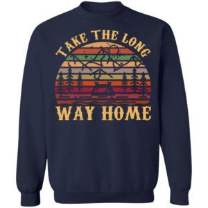 Take The Long Way Home Shirt