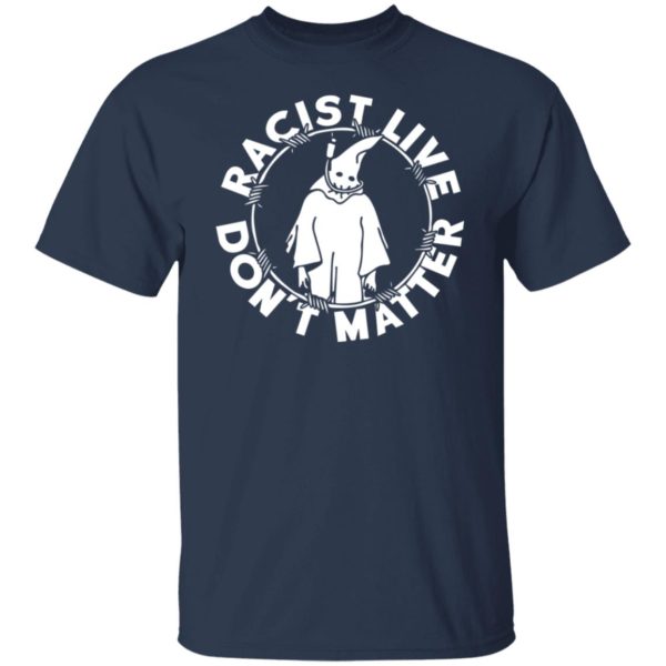 Racist Lives Don’t Matter Shirt