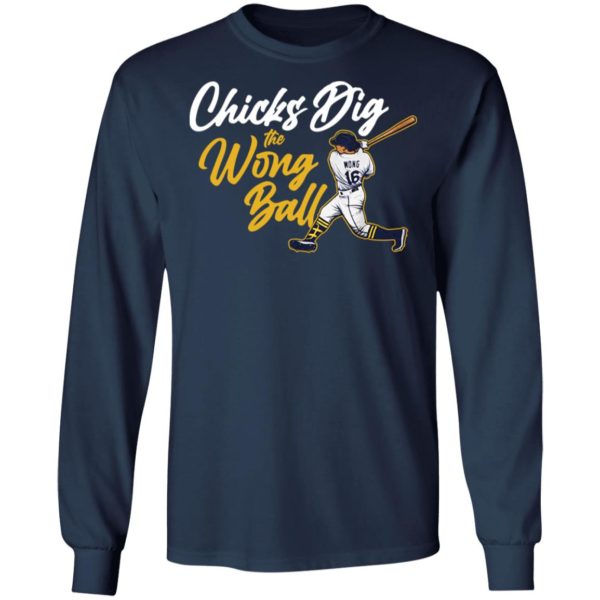Chicks Dig The Wong Ball Shirt