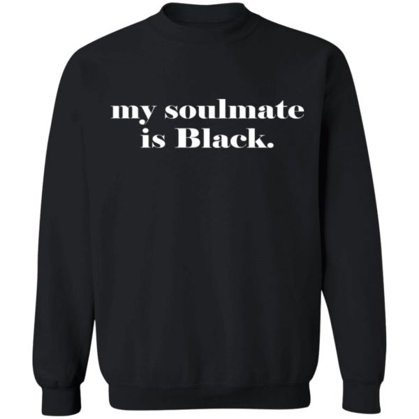 My Soulmate Is Black Shirt