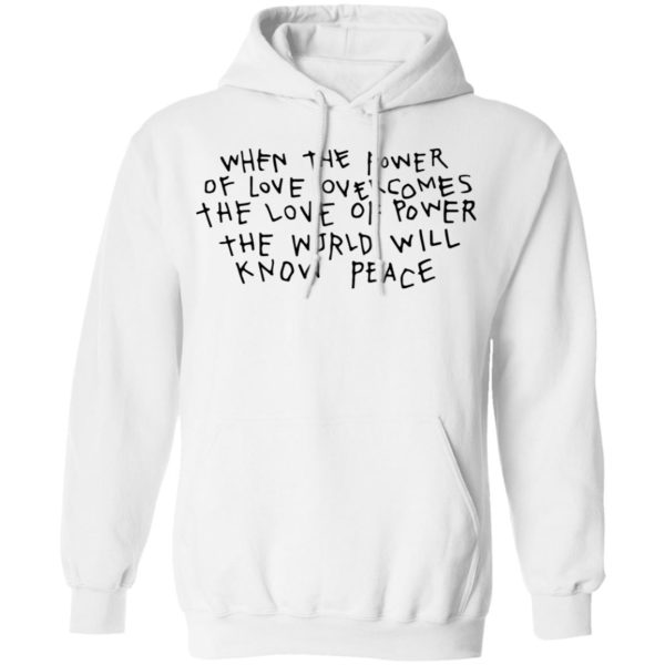 When The Power Of Love Overcomes Shirt