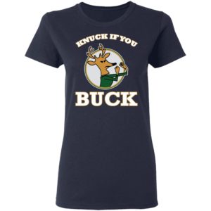 Knuck If You Buck Shirt