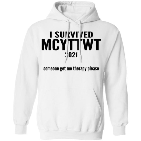 I Survived MCYTTWT 2021 Someone Get Me Therapy Please Shirt