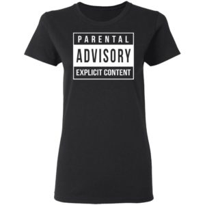 Parental Advisory Explicit Content Shirt