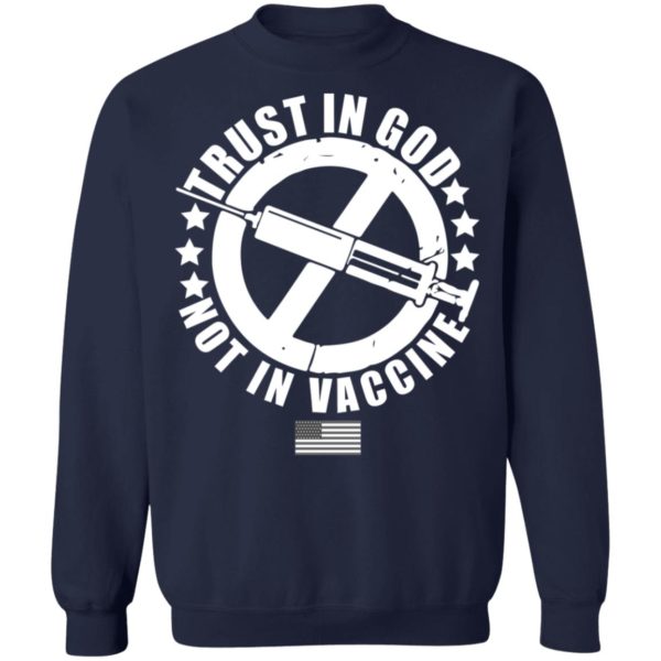 Trust In God Not In Vaccine Shirt