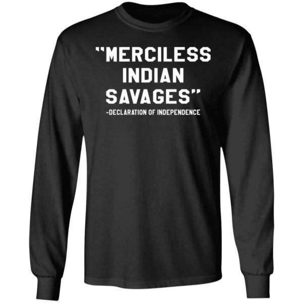 Merciless Indian Savages Declaration Of Independence Shirt