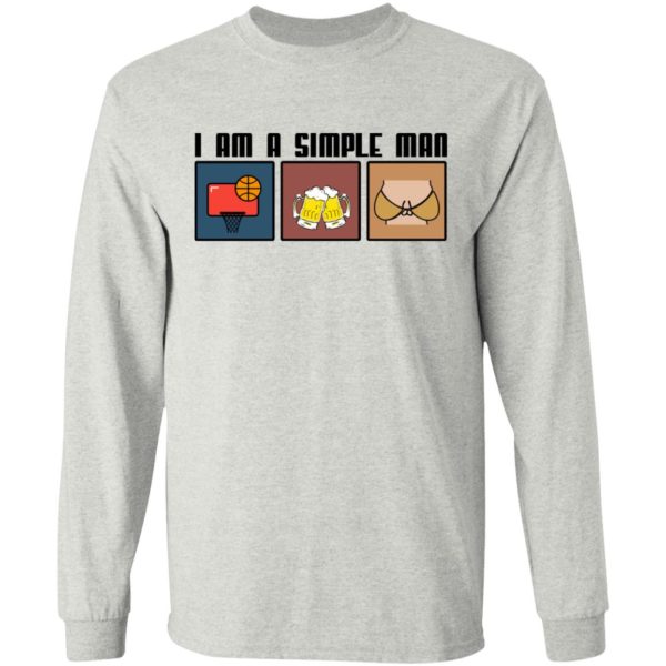 I Am A Simple Man – Basketball – Beer And Boods Shirt