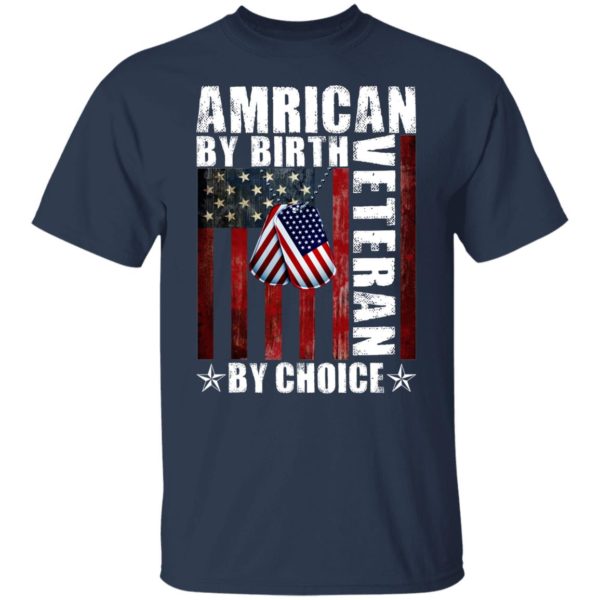 American By Birth Veteran By Choice Shirt