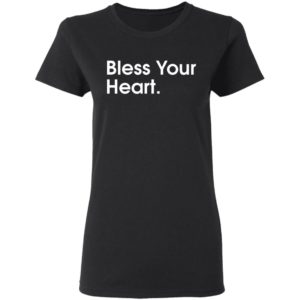 Bless Your Heart Shirt