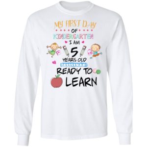 My First Day Of Kindergarten – I Am 5 Years Old Shirt