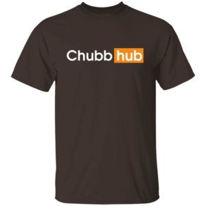 Chubb Hub Shirt