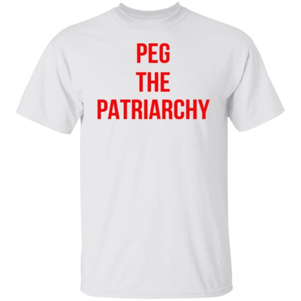 Peg The Patriarchy Shirt