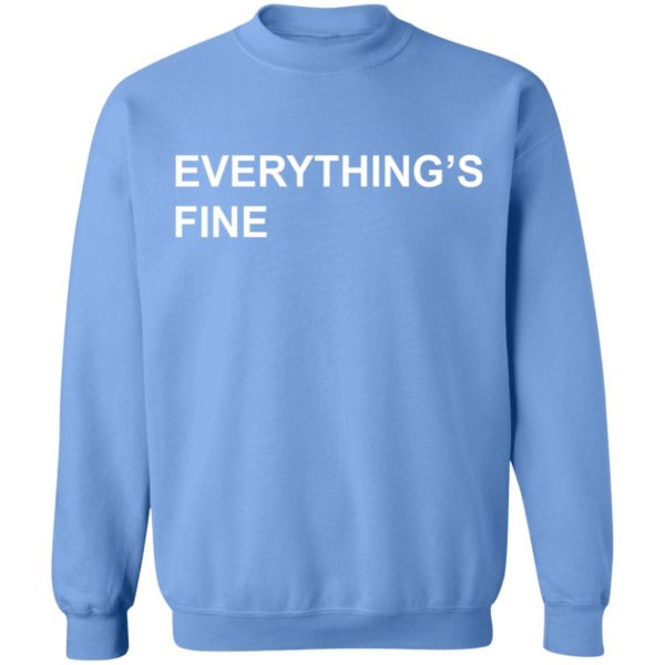 Everything’s Fine Shirt