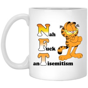 Garfield Nah F-ck Antisemitism Mugs