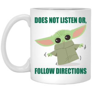 Does Not Listen Or Follow Directions Mugs