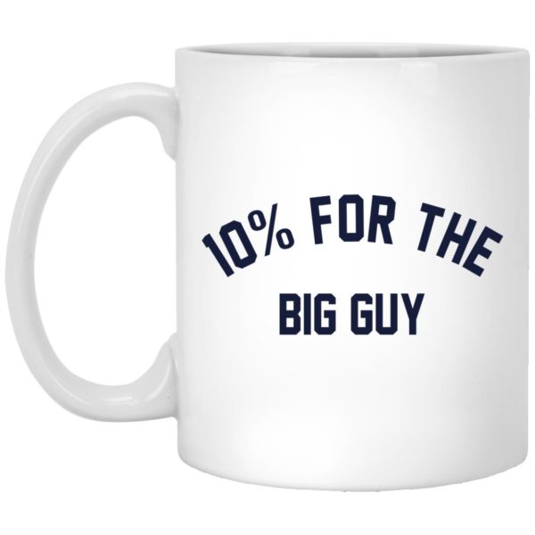 10% For The Big Guy Mugs