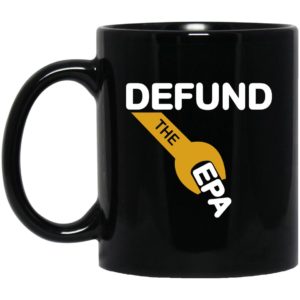 Defund The EPA Mugs