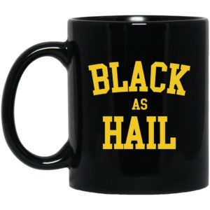 Black As Hail Mugs